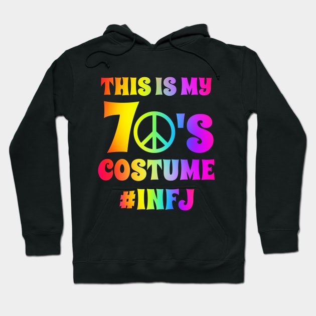 Groovy INFJ This Is My 70s Costume Halloween Party Retro Vintage Hoodie by coloringiship